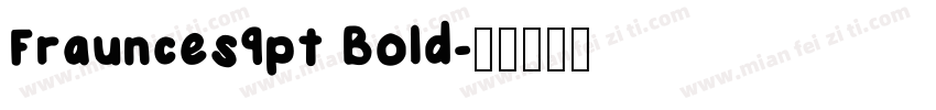 Fraunces9pt Bold字体转换